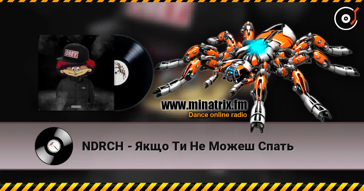 NDRCH - Якщо Ти Не Можеш Спать écouter en ligne en haute qualité | Minatrix.FM