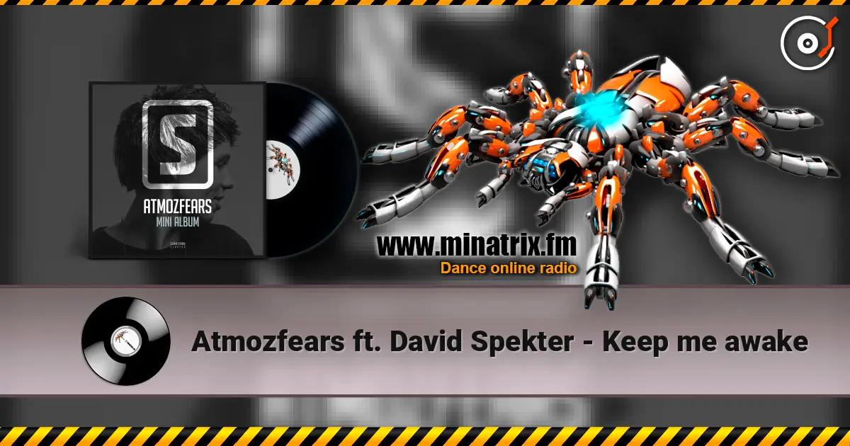 Atmozfears ft. David Spekter - Keep me awake écouter en ligne en haute qualité | Minatrix.FM