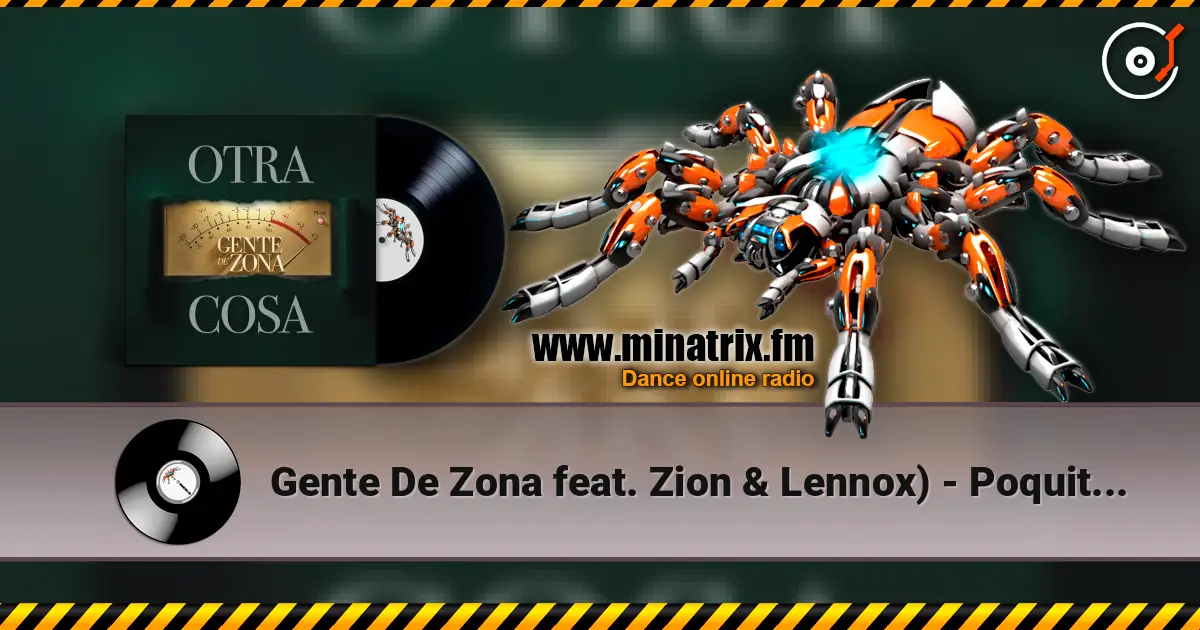 Gente De Zona feat. Zion & Lennox) - Poquito a Poco écouter en ligne en haute qualité | Minatrix.FM