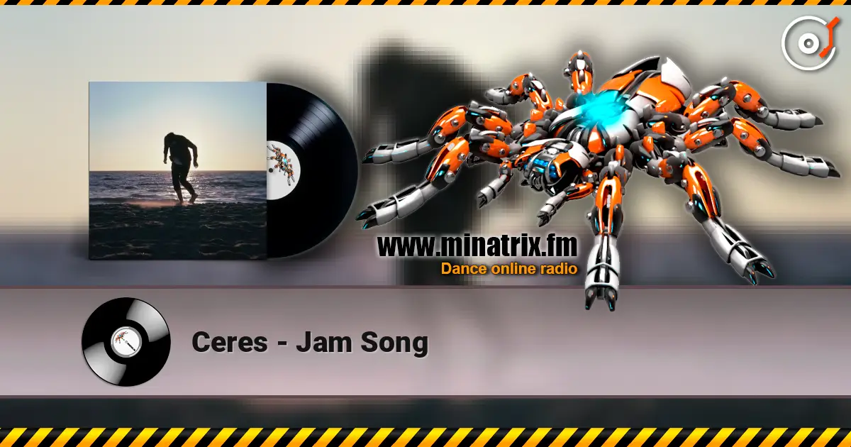 Ceres - Jam Song écouter en ligne en haute qualité | Minatrix.FM