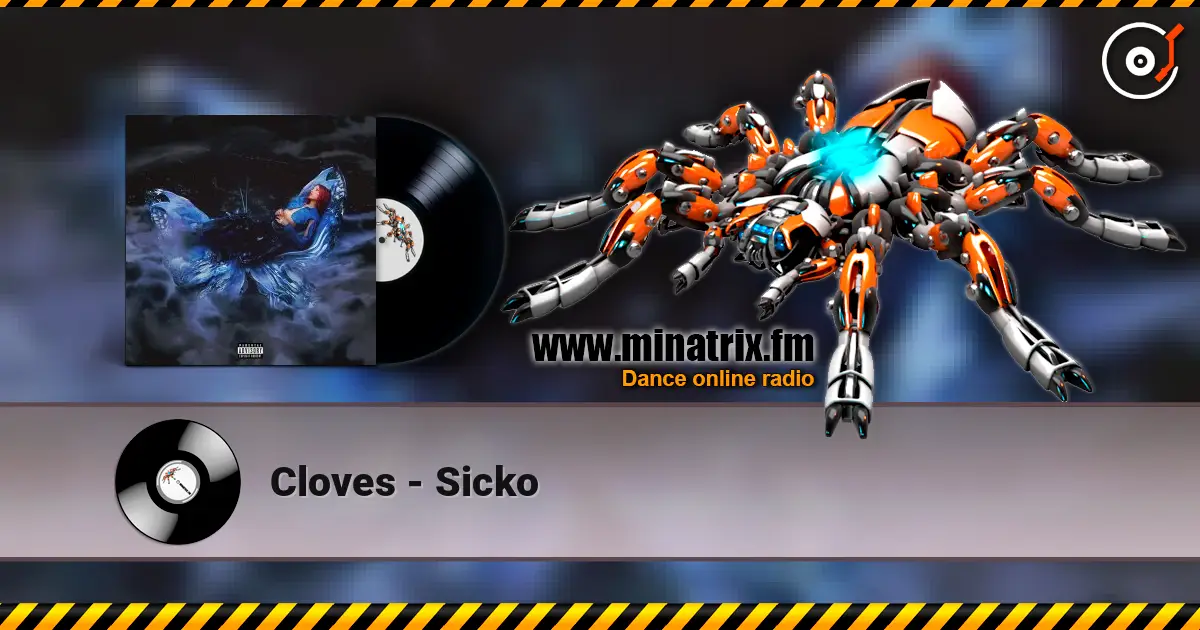 Cloves - Sicko écouter en ligne en haute qualité | Minatrix.FM
