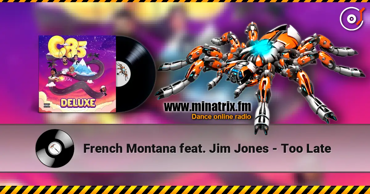French Montana feat. Jim Jones - Too Late écouter en ligne en haute qualité | Minatrix.FM