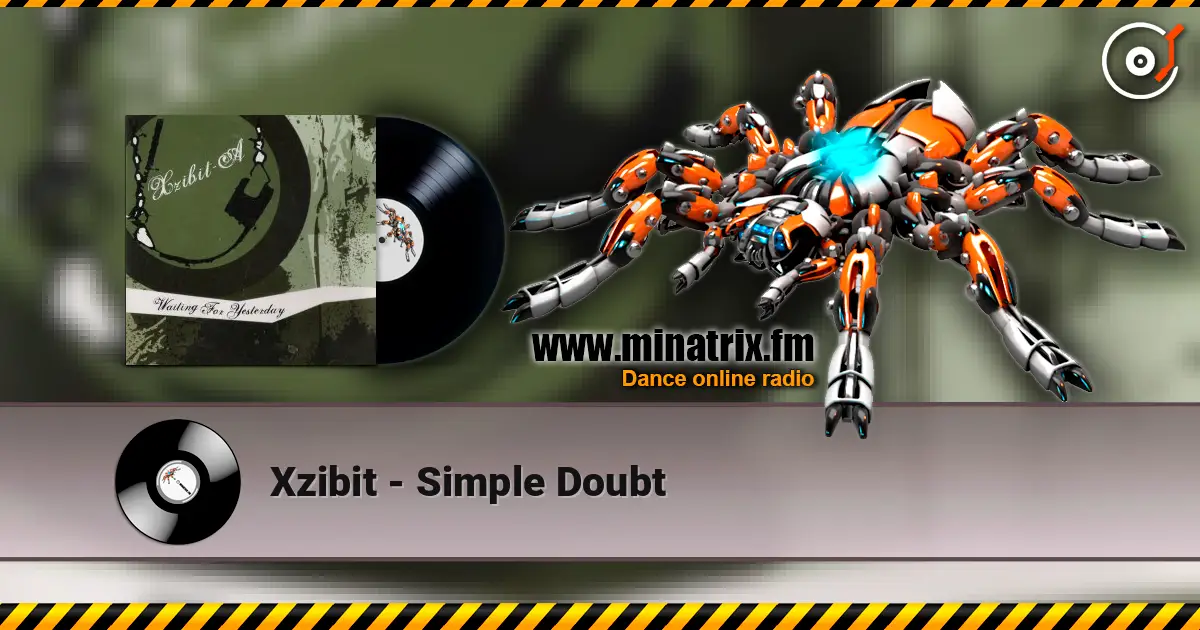 Xzibit - Simple Doubt écouter en ligne en haute qualité | Minatrix.FM