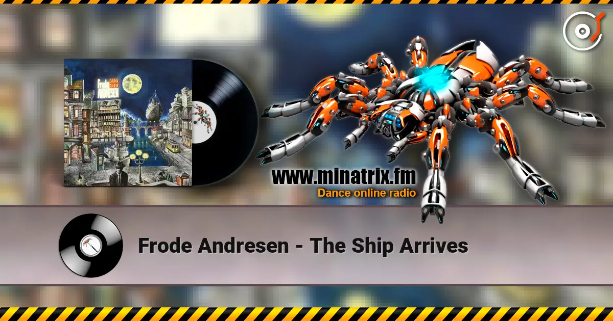 Frode Andresen - The Ship Arrives écouter en ligne en haute qualité | Minatrix.FM