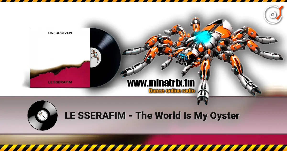 LE SSERAFIM - The World Is My Oyster écouter en ligne en haute qualité | Minatrix.FM