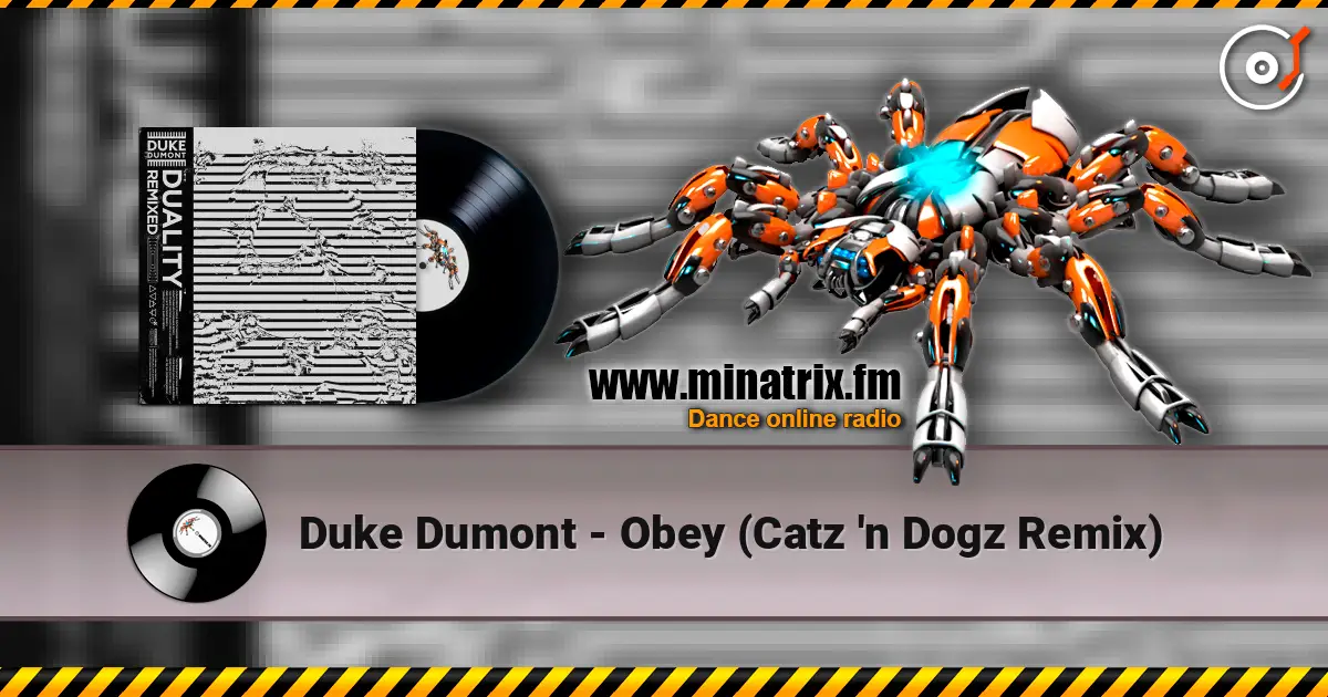 Duke Dumont - Obey (Catz 'n Dogz Remix) écouter en ligne en haute qualité | Minatrix.FM