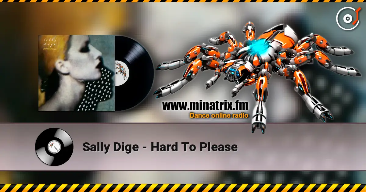 Sally Dige - Hard To Please écouter en ligne en haute qualité | Minatrix.FM
