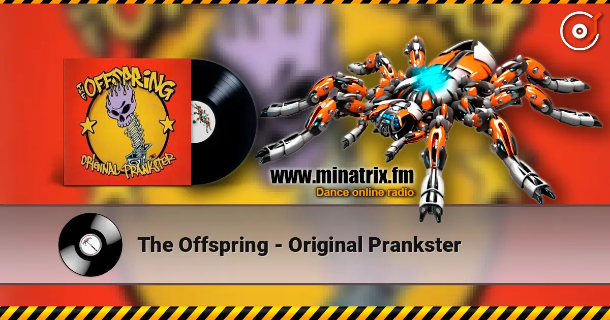 The Offspring - Original Prankster écouter en ligne en haute qualité | Minatrix.FM