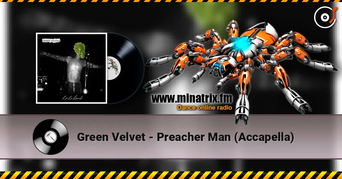 Green Velvet - Preacher Man (Accapella) écouter en ligne en haute qualité | Minatrix.FM