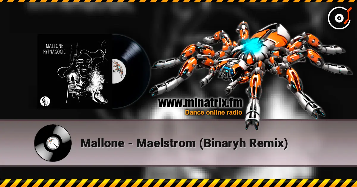 Mallone - Maelstrom (Binaryh Remix) écouter en ligne en haute qualité | Minatrix.FM