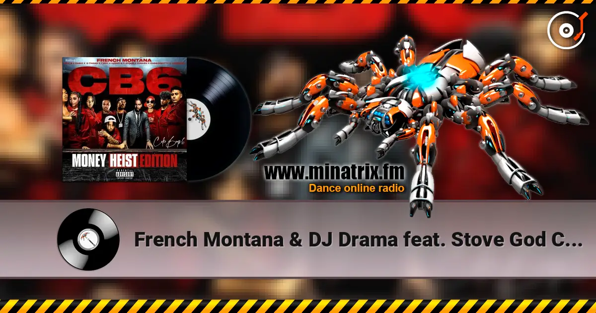 French Montana & DJ Drama feat. Stove God Cooks - Money Heist Intro écouter en ligne en haute qualité | Minatrix.FM