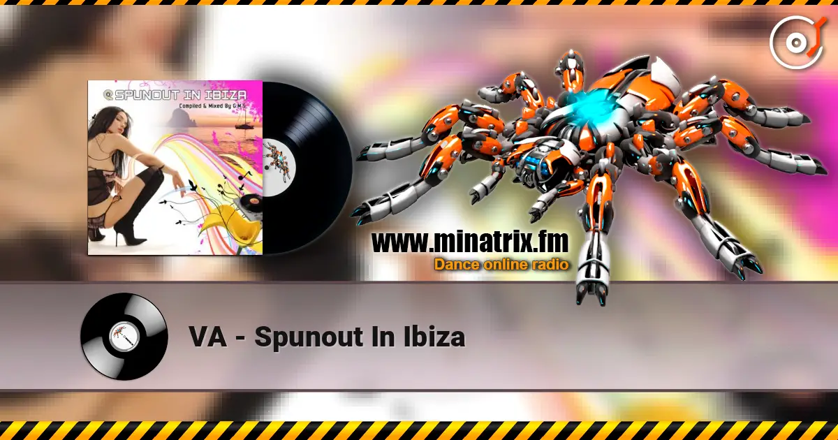 VA - Spunout In Ibiza écouter en ligne en haute qualité | Minatrix.FM