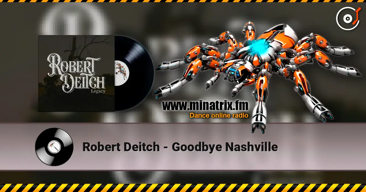 Robert Deitch - Goodbye Nashville écouter en ligne en haute qualité | Minatrix.FM