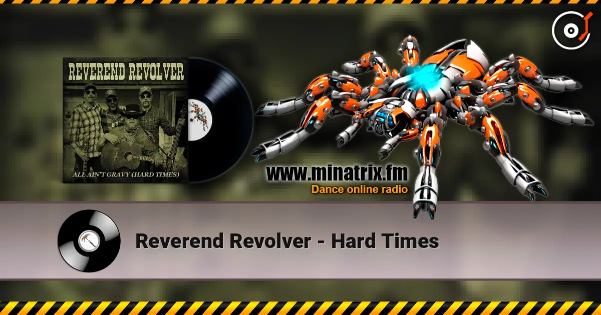 Reverend Revolver - Hard Times écouter en ligne en haute qualité | Minatrix.FM