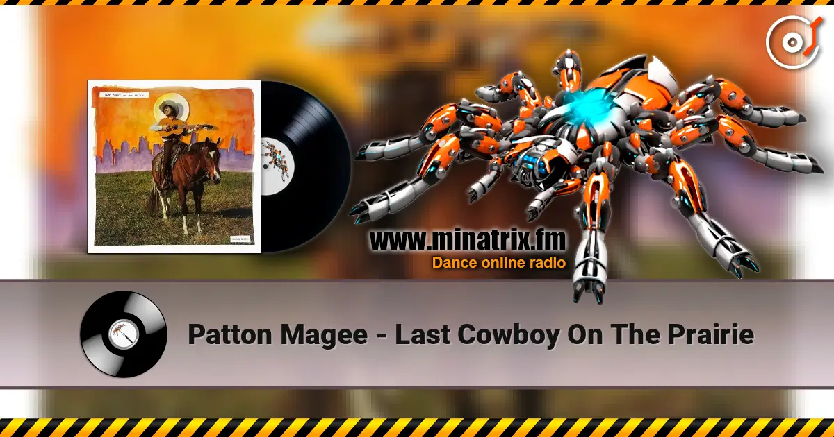 Patton Magee - Last Cowboy On The Prairie écouter en ligne en haute qualité | Minatrix.FM