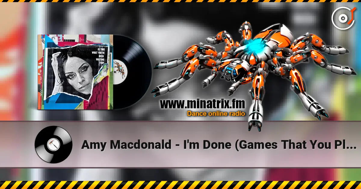 Amy Macdonald - I'm Done (Games That You Play) écouter en ligne en haute qualité | Minatrix.FM