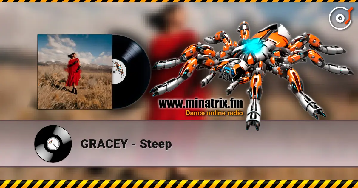 GRACEY - Steep écouter en ligne en haute qualité | Minatrix.FM