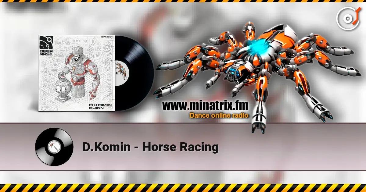 D.Komin - Horse Racing écouter en ligne en haute qualité | Minatrix.FM
