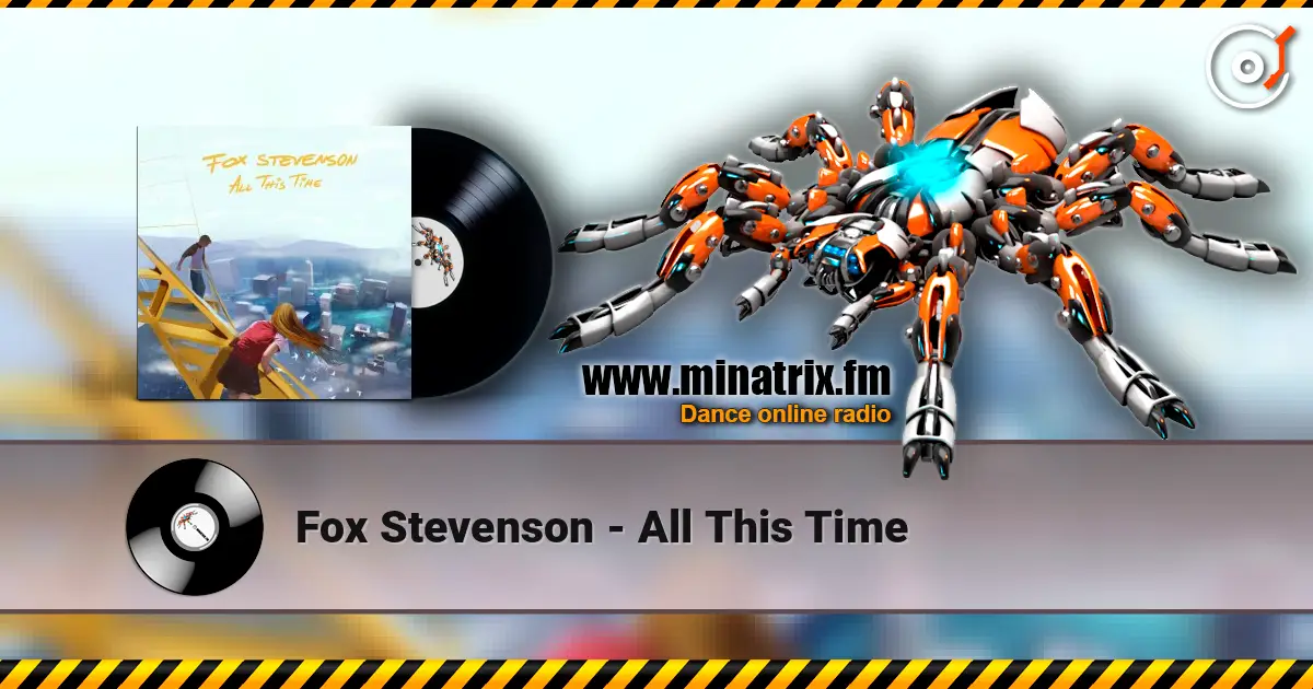 Fox Stevenson - All This Time écouter en ligne en haute qualité | Minatrix.FM
