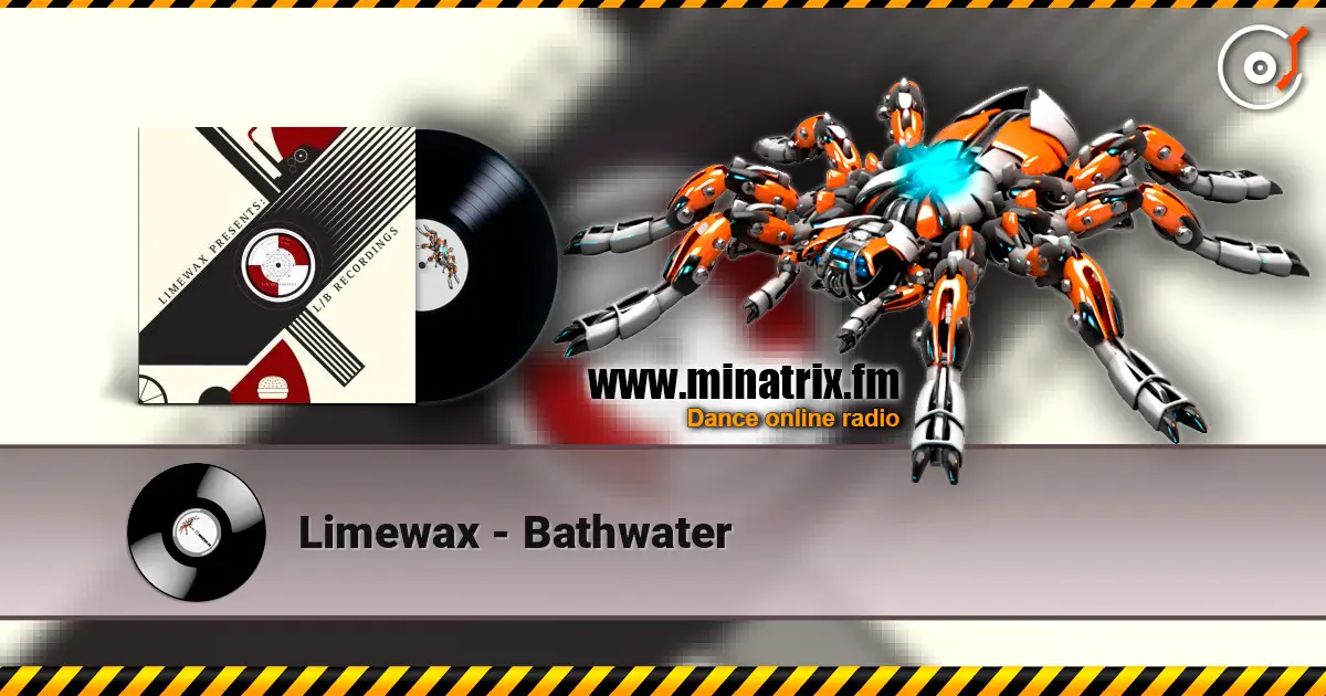 Limewax - Bathwater écouter en ligne en haute qualité | Minatrix.FM