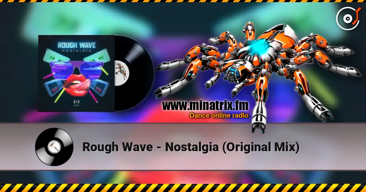 Rough Wave - Nostalgia (Original Mix) écouter en ligne en haute qualité | Minatrix.FM
