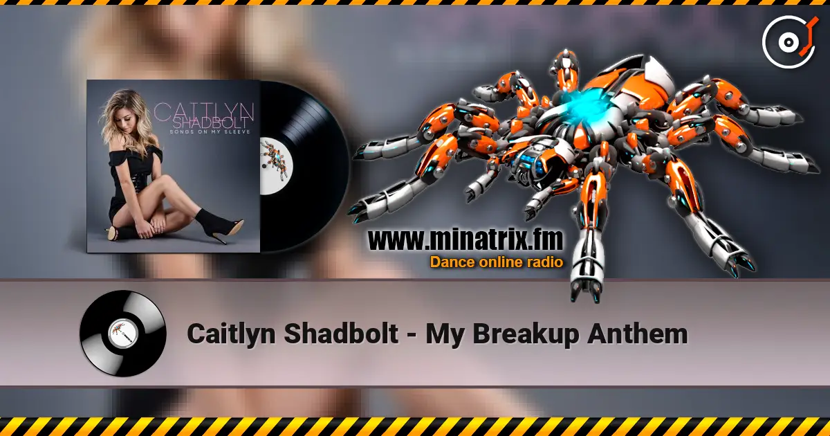 Caitlyn Shadbolt - My Breakup Anthem écouter en ligne en haute qualité | Minatrix.FM