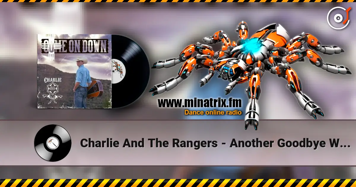 Charlie And The Rangers - Another Goodbye With Madalyn Franklin écouter en ligne en haute qualité | Minatrix.FM