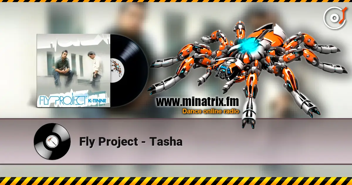 Fly Project - Tasha écouter en ligne en haute qualité | Minatrix.FM