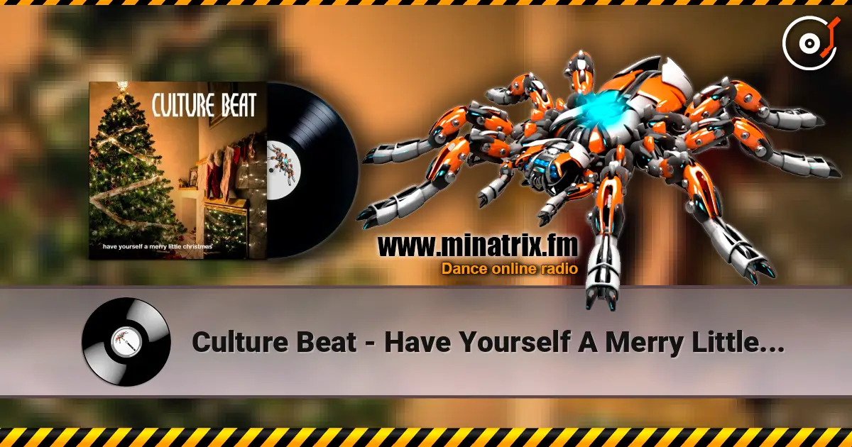 Culture Beat - Have Yourself A Merry Little Christmas écouter en ligne en haute qualité | Minatrix.FM