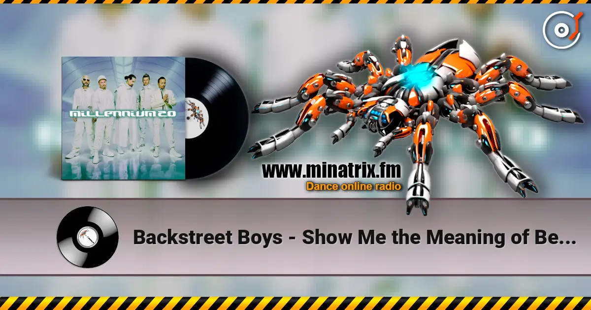 Backstreet Boys - Show Me the Meaning of Being Lonely écouter en ligne en haute qualité | Minatrix.FM