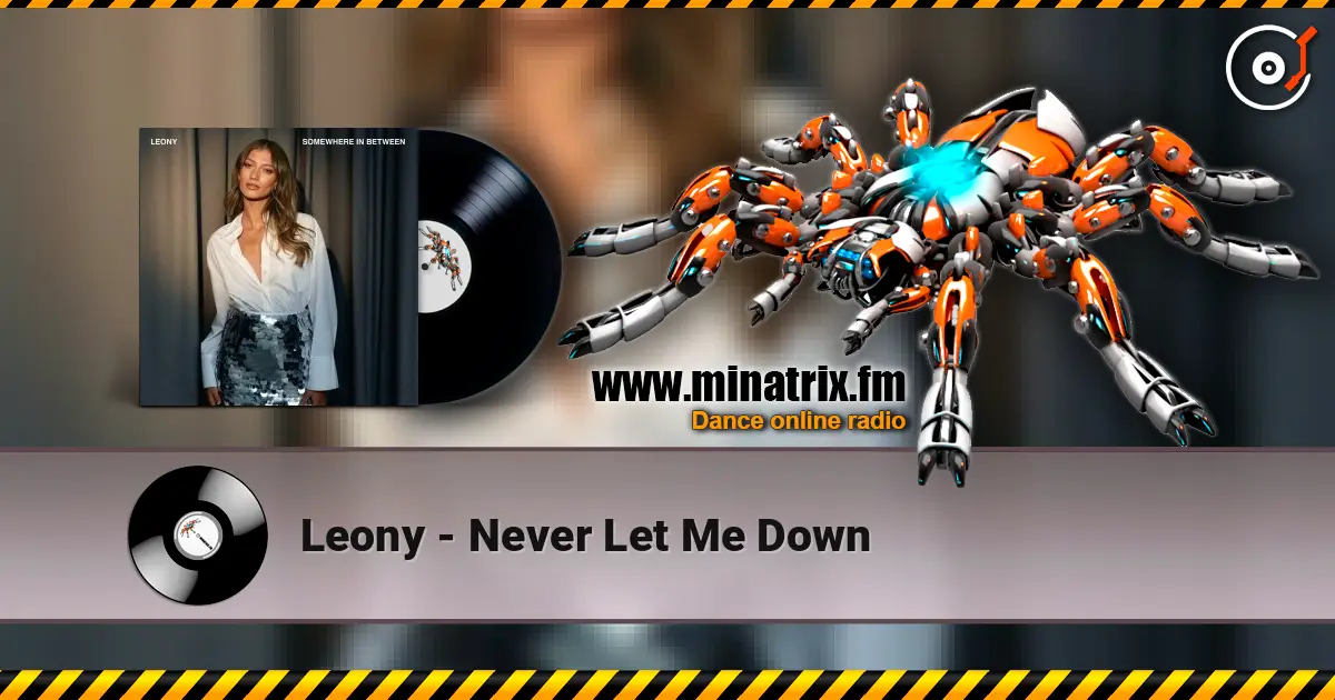 Leony - Never Let Me Down écouter en ligne en haute qualité | Minatrix.FM