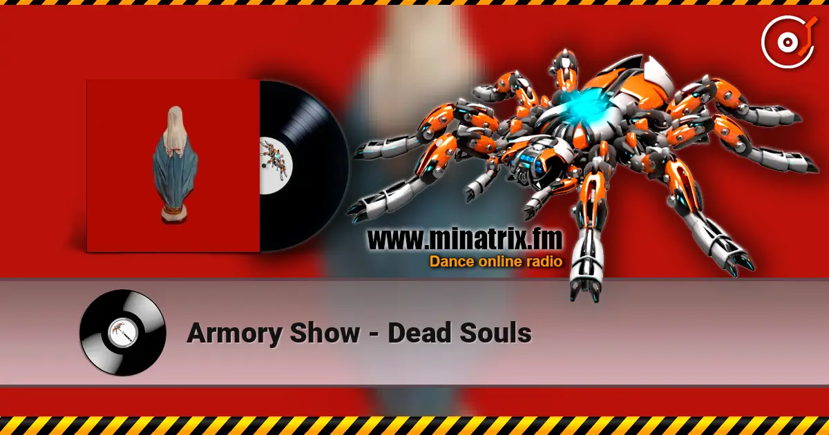 Armory Show - Dead Souls écouter en ligne en haute qualité | Minatrix.FM