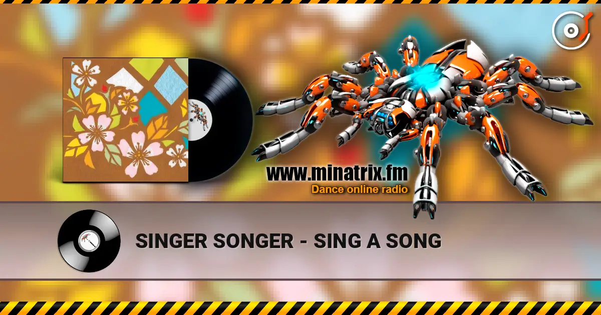 SINGER SONGER - SING A SONG écouter en ligne en haute qualité | Minatrix.FM