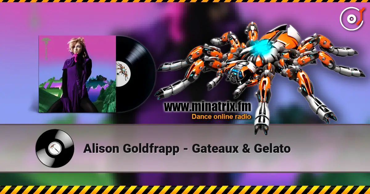 Alison Goldfrapp - Gateaux & Gelato écouter en ligne en haute qualité | Minatrix.FM