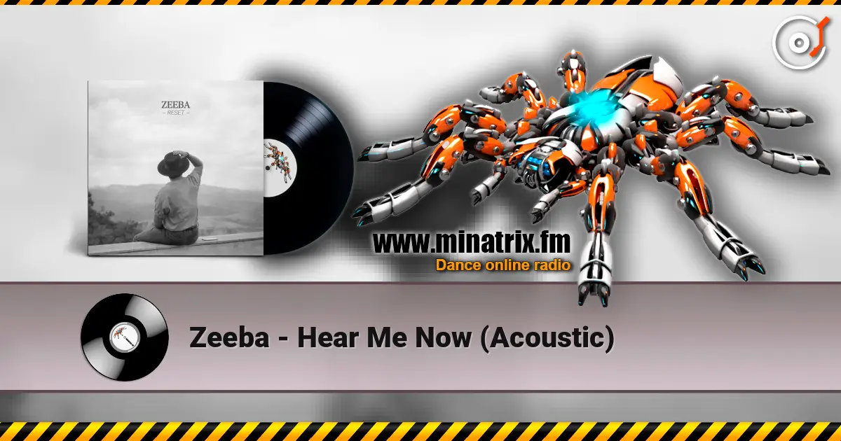 Zeeba - Hear Me Now (Acoustic) écouter en ligne en haute qualité | Minatrix.FM