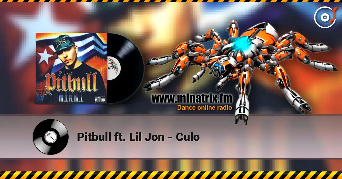 Pitbull ft. Lil Jon - Culo écouter en ligne en haute qualité | Minatrix.FM