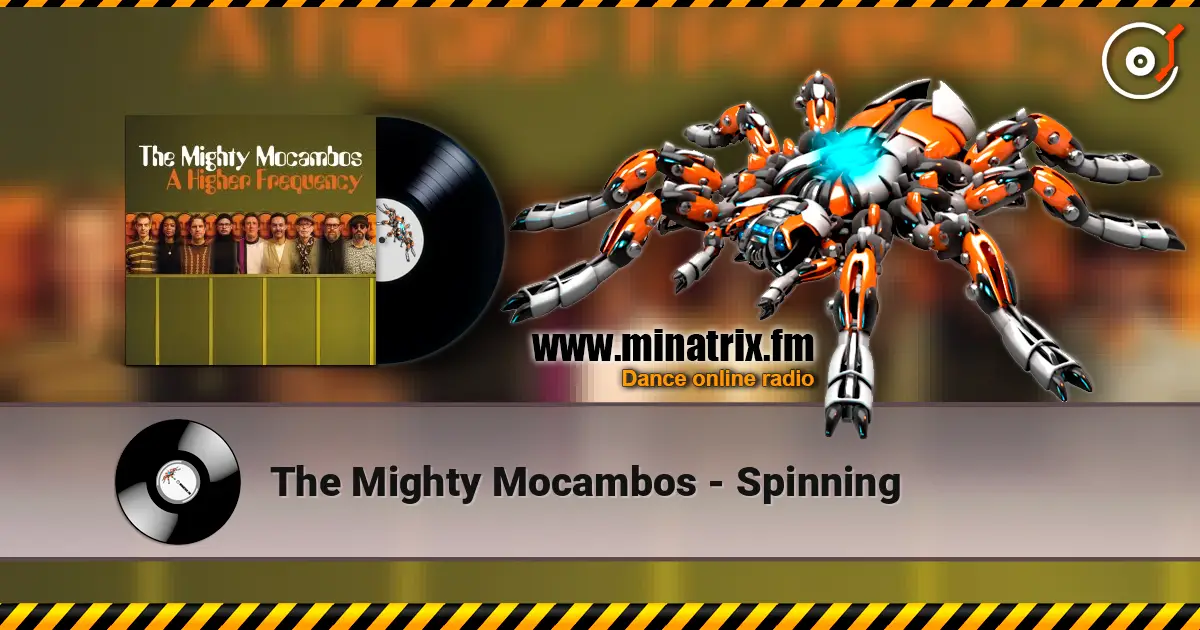 The Mighty Mocambos - Spinning écouter en ligne en haute qualité | Minatrix.FM