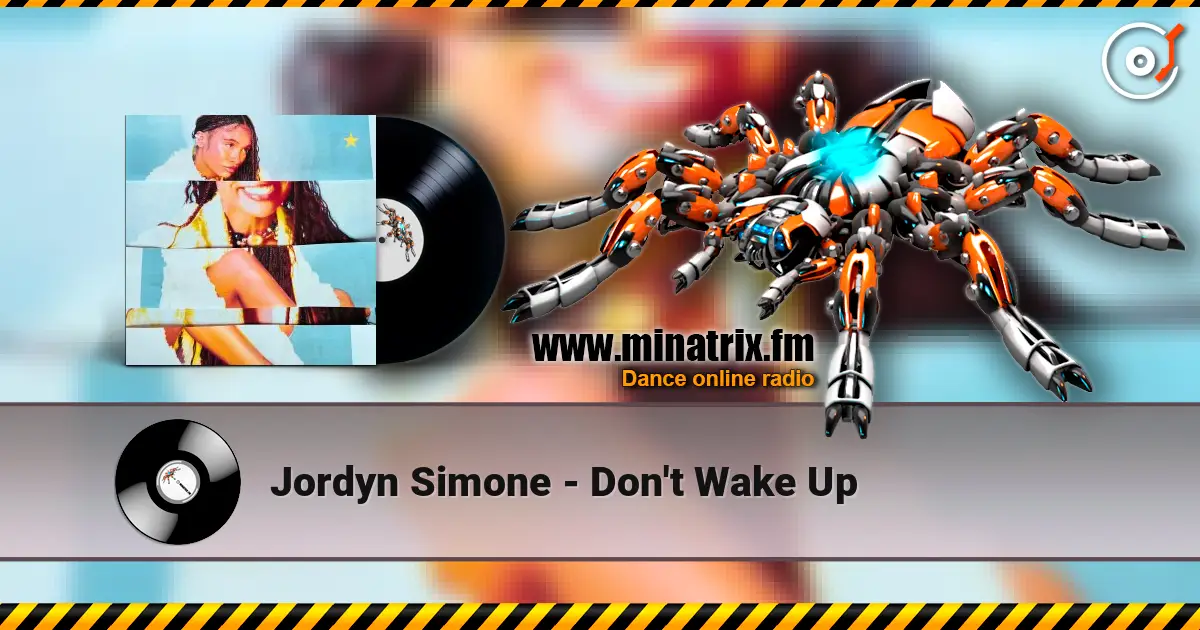 Jordyn Simone - Don't Wake Up écouter en ligne en haute qualité | Minatrix.FM