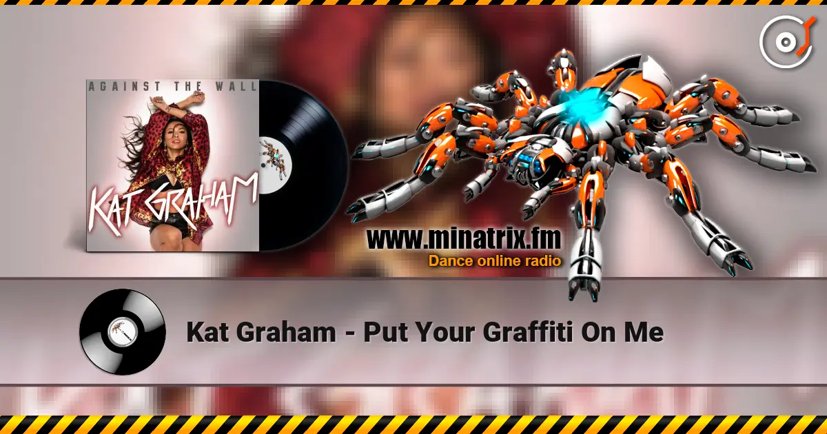 Kat Graham - Put Your Graffiti On Me écouter en ligne en haute qualité | Minatrix.FM