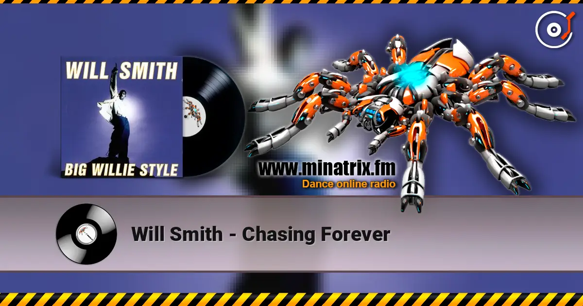 Will Smith - Chasing Forever écouter en ligne en haute qualité | Minatrix.FM