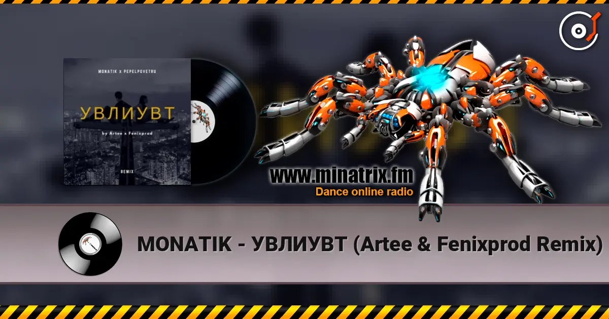 MONATIK - УВЛИУВТ (Artee & Fenixprod Remix) écouter en ligne en haute qualité | Minatrix.FM
