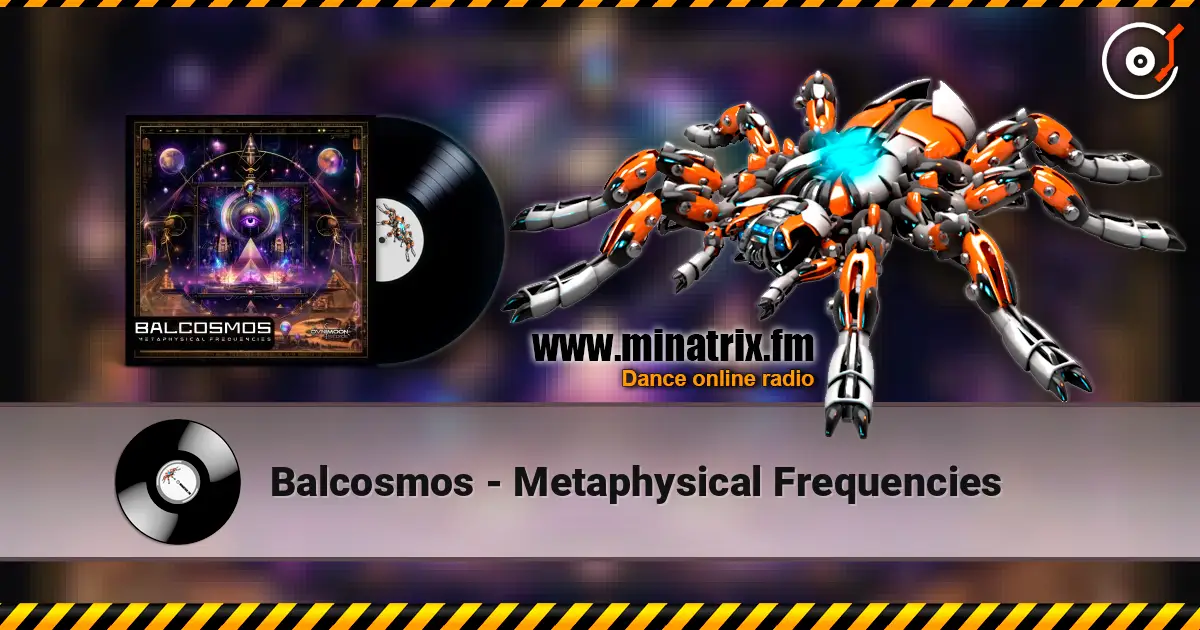 Balcosmos - Metaphysical Frequencies écouter en ligne en haute qualité | Minatrix.FM