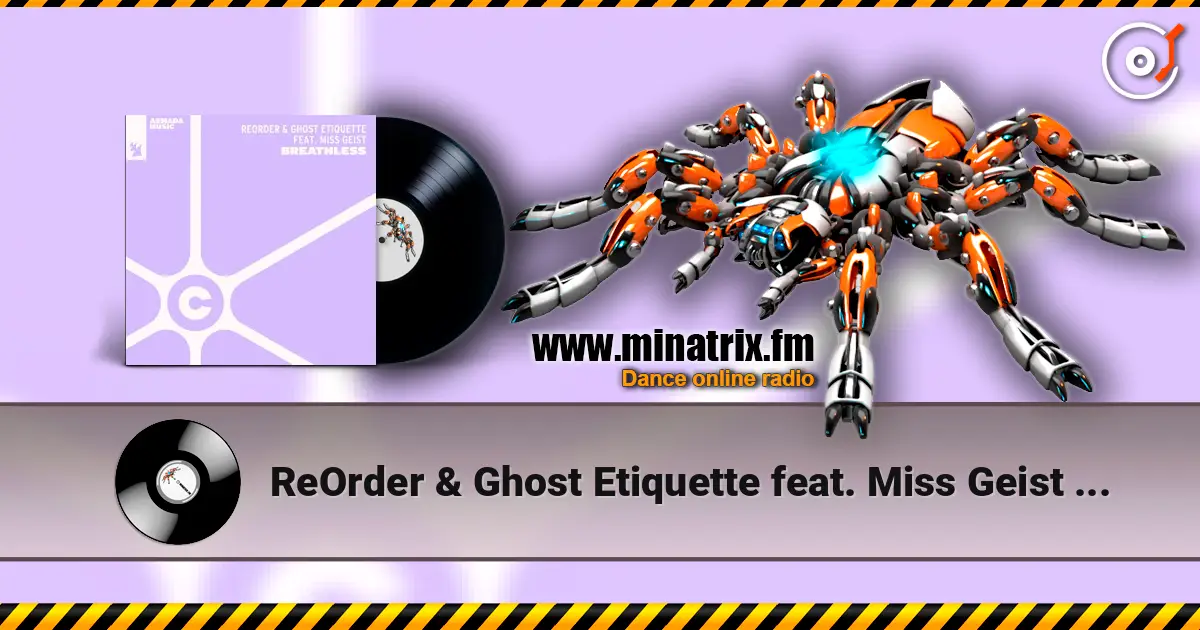 ReOrder & Ghost Etiquette feat. Miss Geist - Breathless écouter en ligne en haute qualité | Minatrix.FM