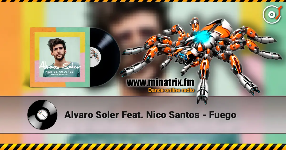Alvaro Soler Feat. Nico Santos - Fuego écouter en ligne en haute qualité | Minatrix.FM