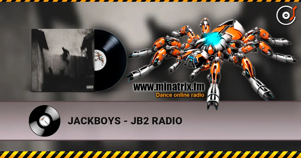 JACKBOYS - JB2 RADIO écouter en ligne en haute qualité | Minatrix.FM