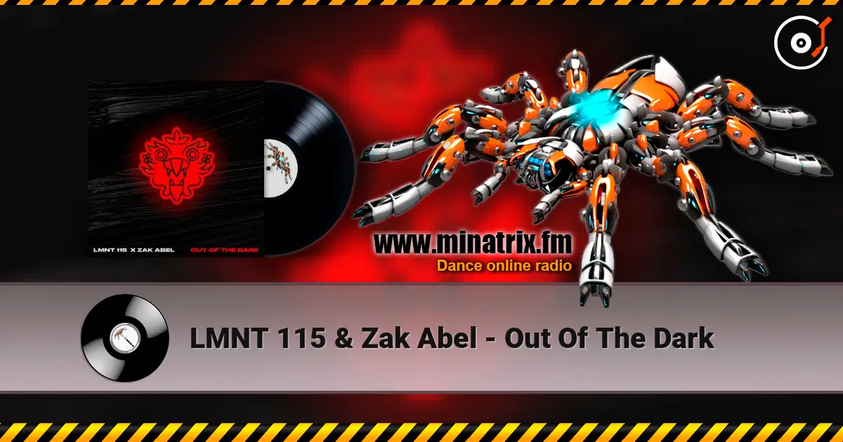 LMNT 115 & Zak Abel - Out Of The Dark écouter en ligne en haute qualité | Minatrix.FM