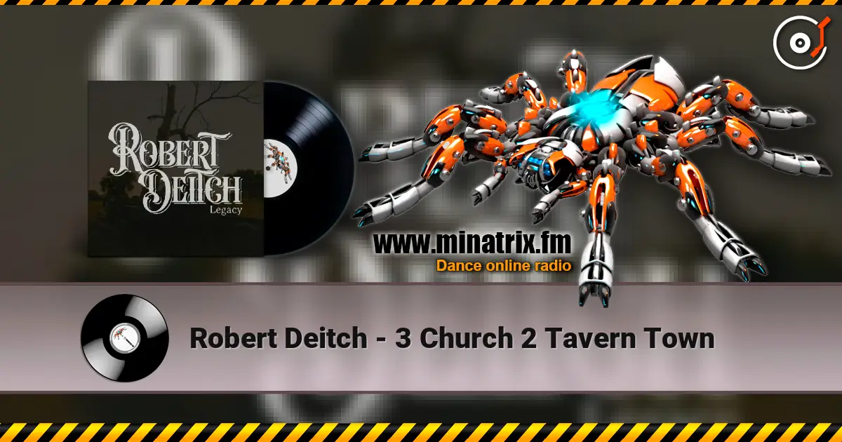 Robert Deitch - 3 Church 2 Tavern Town écouter en ligne en haute qualité | Minatrix.FM