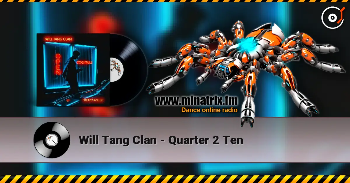 Will Tang Clan - Quarter 2 Ten écouter en ligne en haute qualité | Minatrix.FM