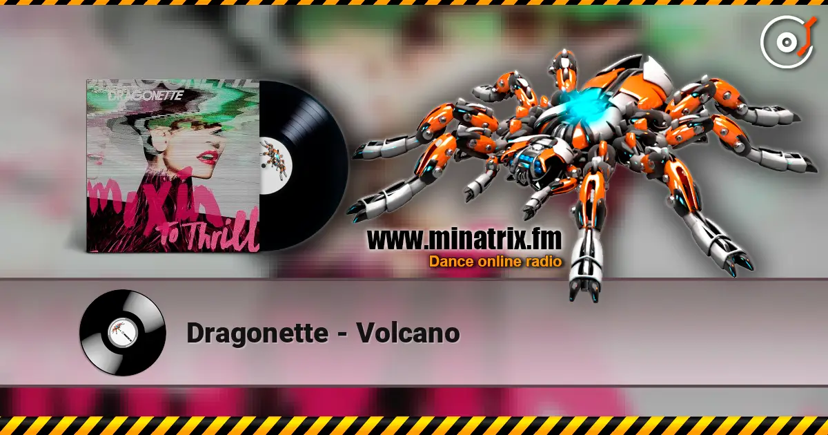 Dragonette - Volcano écouter en ligne en haute qualité | Minatrix.FM