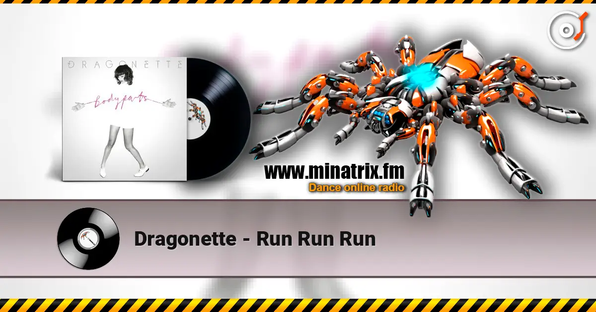 Dragonette - Run Run Run écouter en ligne en haute qualité | Minatrix.FM